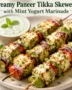 Creamy Paneer Tikka Skewers with Mint Yogurt Marinade